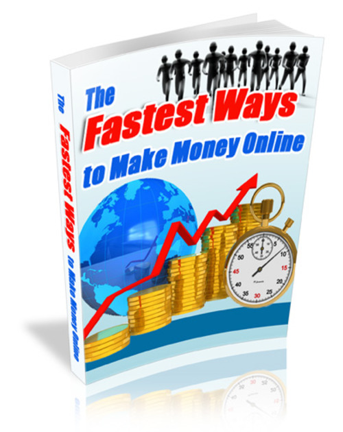 Product picture The Fastest Ways To Make Money Online